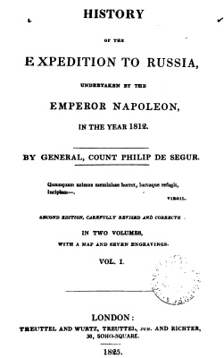 Alexander I - Count De Segur 1825 - Expedition to Russia by Emperor Napaleon in 1812